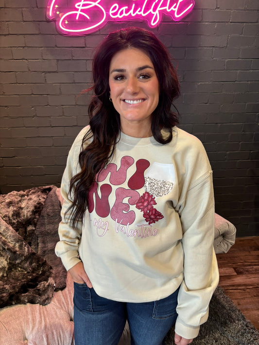 Wine Is My Valentine Crewneck Sweatshirt